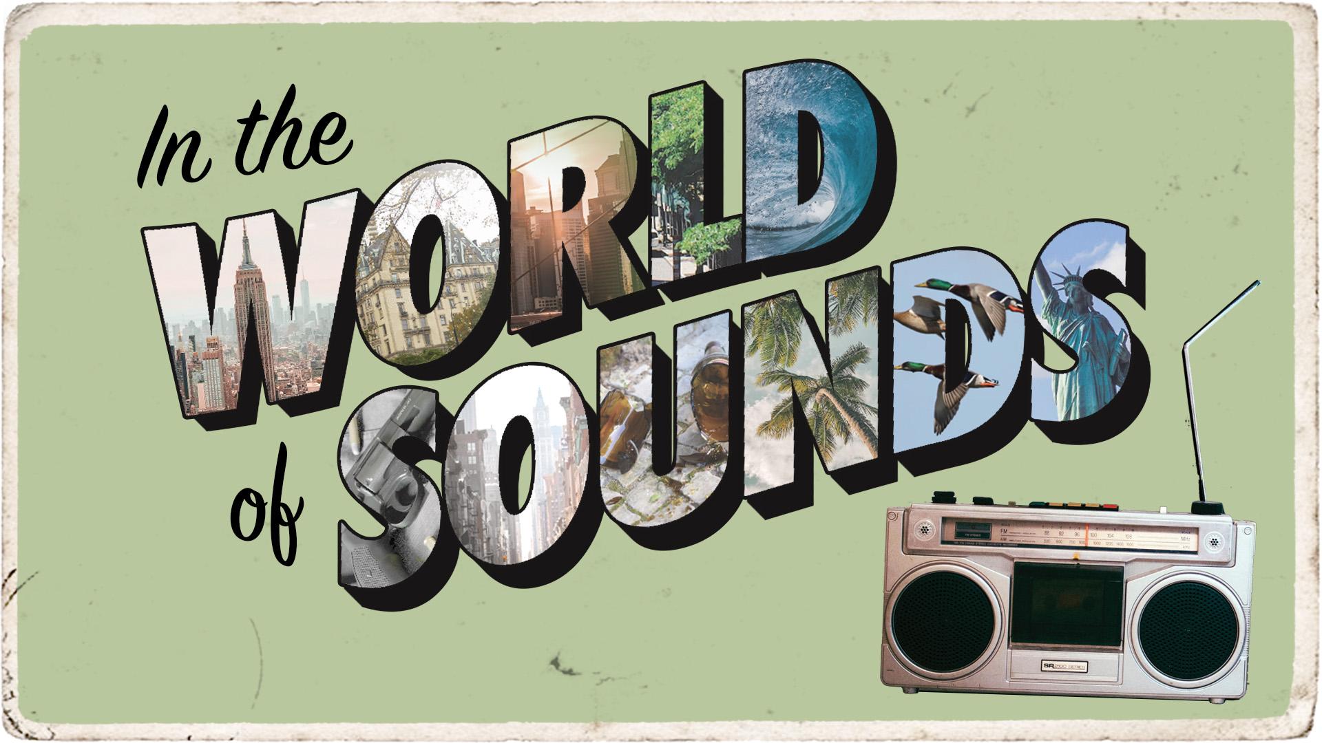 In the World of Sounds