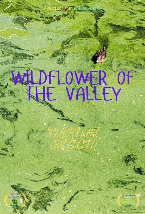 Wildflower of the Valley: Carnal Bloom (Pilot)